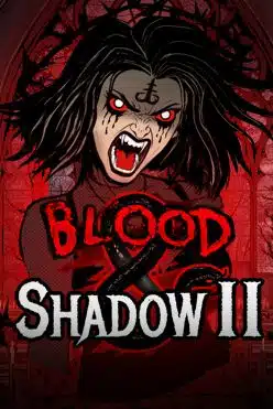 Blood & Shadow 2